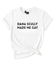 Dana Scully made me Gay T-Shirt